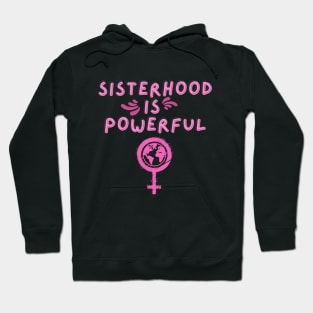 Sisterhood Is Powerful - Feminist Lovely Pink Hoodie